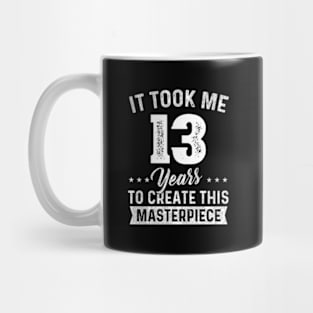 It Took Me 13 Years Masterpiece 13Th 13 Mug